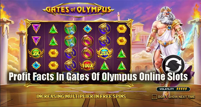 Profit Facts In Gates Of Olympus Online Slots