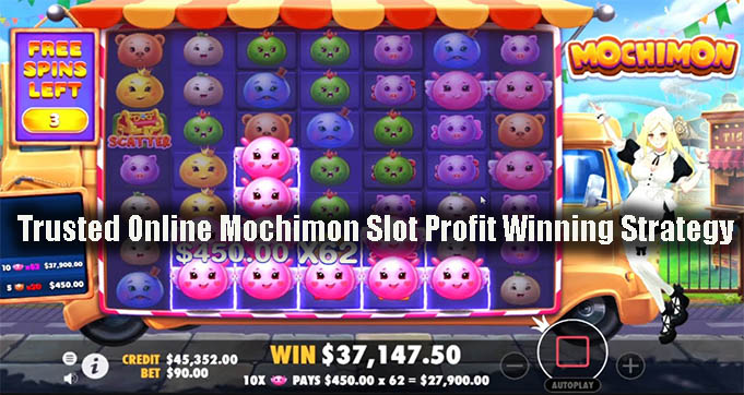 Trusted Online Mochimon Slot Profit Winning Strategy